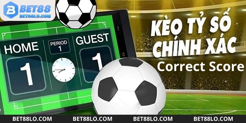 Kèo tỷ số một trong các loại kèo bóng đá phổ biến