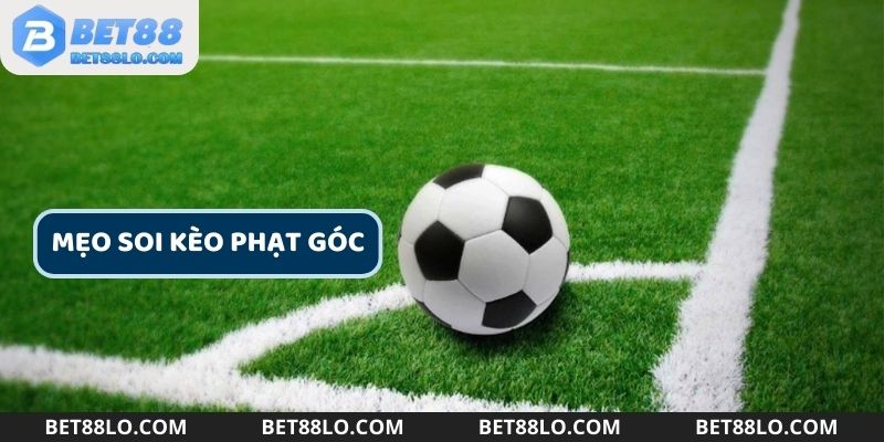 Bí quyết soi kèo phạt góc chính xác nhất