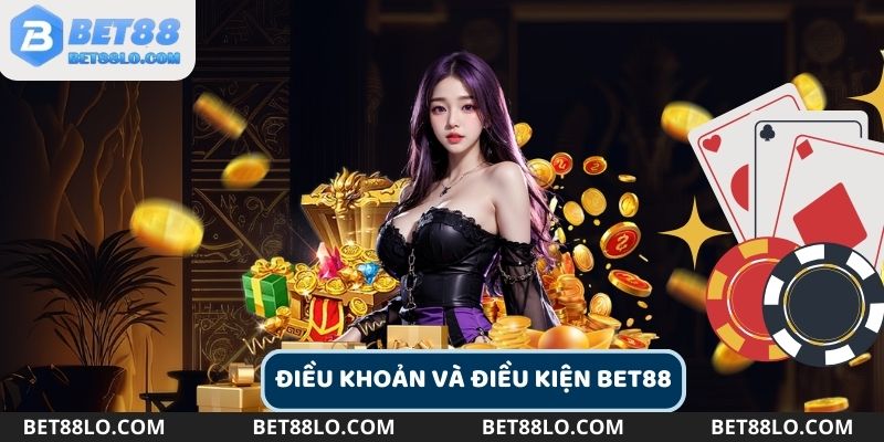 Tìm hiểu về điều khoản và điều kiện tại Bet88